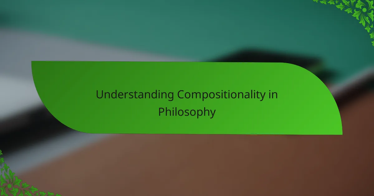 Understanding Compositionality in Philosophy