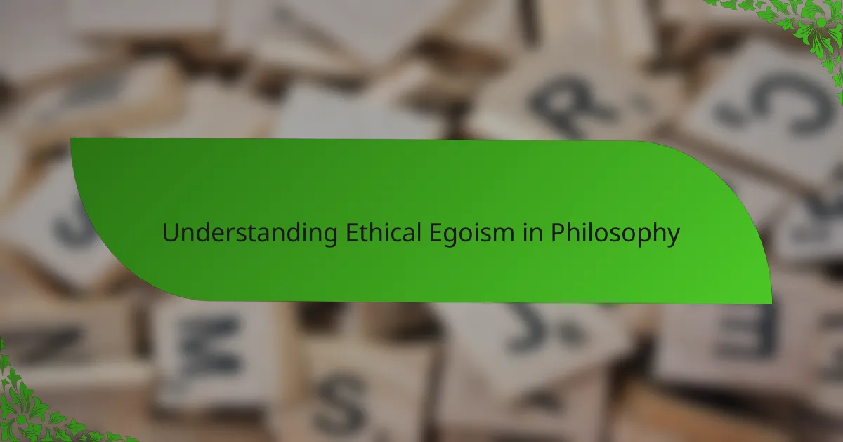 Understanding Ethical Egoism in Philosophy