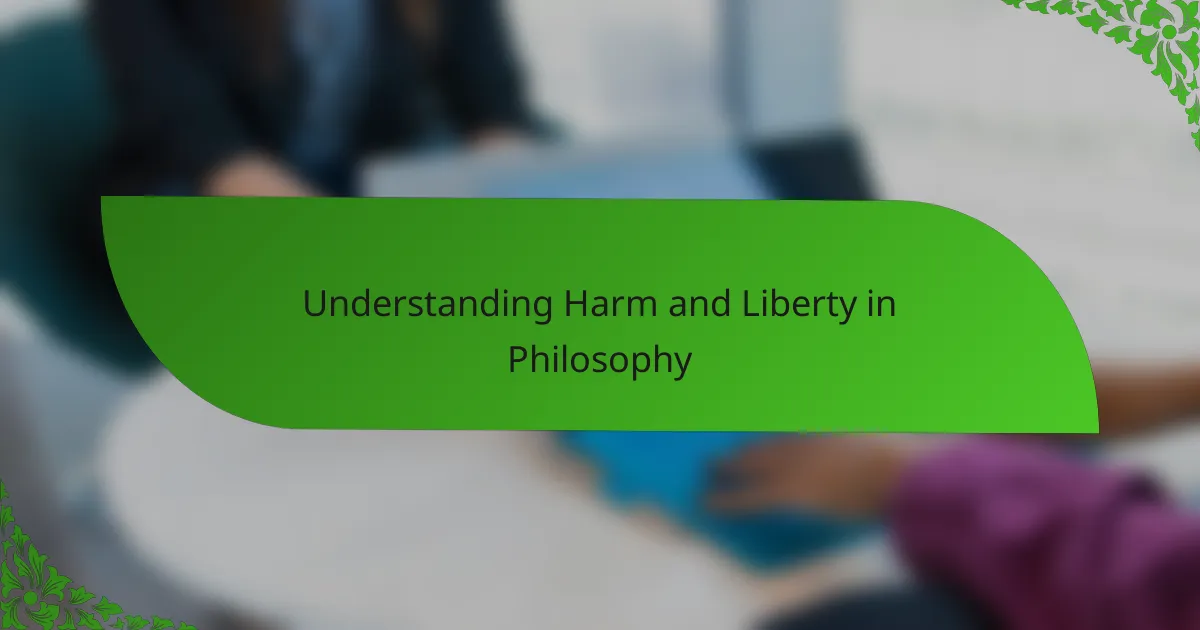 Understanding Harm and Liberty in Philosophy