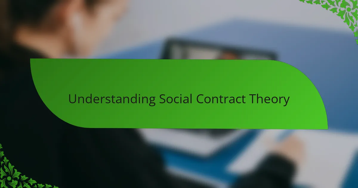 Understanding Social Contract Theory