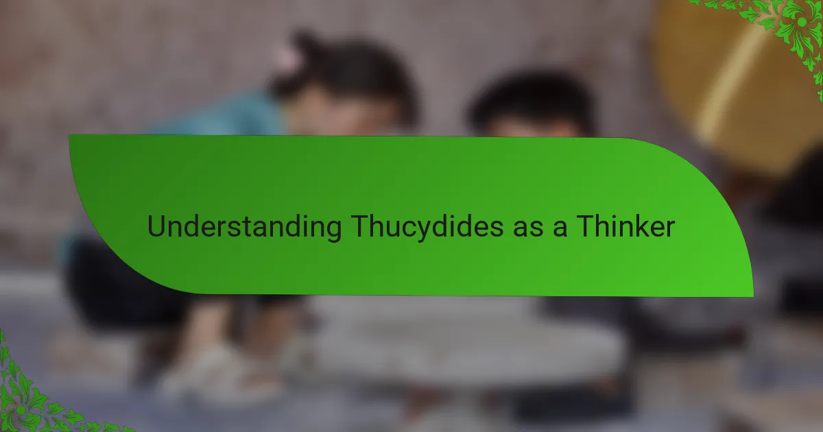 Understanding Thucydides as a Thinker