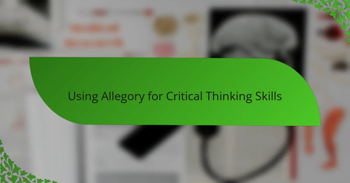 Using Allegory for Critical Thinking Skills