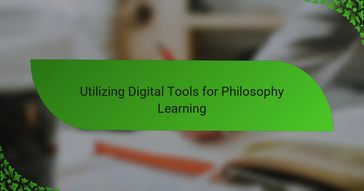 Utilizing Digital Tools for Philosophy Learning
